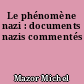 Le phénomène nazi : documents nazis commentés