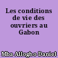 Les conditions de vie des ouvriers au Gabon