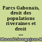 Parcs Gabonais, droit des populations riveraines et droit international de l'environnement