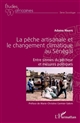 La pêche artisanale et le changement climatique au Sénégal : entre savoirs du pêcheur et mesures politiques