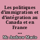 Les politiques d'immigration et d'intégration au Canada et en France : analyses comparées et perspectives de recherche : actes du séminaire tenu à Montréal du 20 au 22 mai 1998