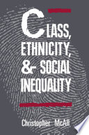 Class, ethnicity, and social inequality