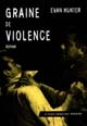 Graine de violence : roman