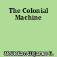 The Colonial Machine