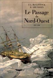 Le passage du Nord-Ouest : 1847 [i.e. 1857]-1906