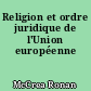 Religion et ordre juridique de l'Union européenne