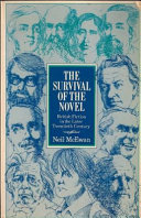 The survival of the novel : British fiction in the later twentieth century