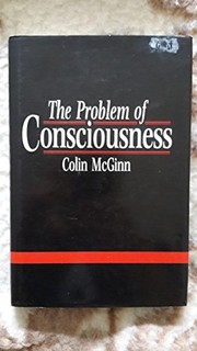 The problem of consciousness : essays towards a resolution