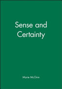 Sense and certainty : a dissolution of scepticism