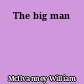 The big man