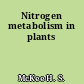 Nitrogen metabolism in plants