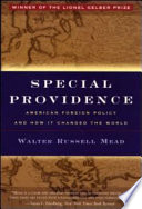 Special providence : American foreign policy and how it changed the world