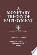 A monetary theory of employment: G.C. Means, edited byW.J. Samuels and F.S. Lee