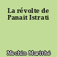 La révolte de Panait Istrati