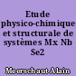 Etude physico-chimique et structurale de systèmes Mx Nb Se2