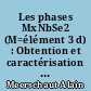 Les phases MxNbSe2 (M=élément 3 d) : Obtention et caractérisation de séléniures de niobium pseudo-unidimensionnels