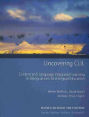 Uncovering CLIL : content and language integrated learning in bilingual and multilingual education