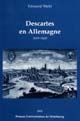 Descartes en Allemagne, 1619-1620 : le contexte allemand de l'élaboration de la science cartésienne