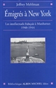Émigrés à New York : les intellectuels français à Manhattan, 1940-1944