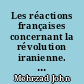 Les réactions françaises concernant la révolution iranienne. : Un mémoire fondé sur la presse française
