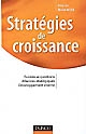 Stratégies de croissance : fusions-acquisitions, alliances stratégiques, développement interne