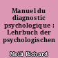 Manuel du diagnostic psychologique : Lehrbuch der psychologischen Diagnostik