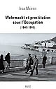 Wehrmacht et prostitution sous l'Occupation : 1940-1945