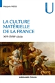 La culture matérielle en France : XVIe-XIXe siècle
