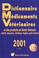 Dictionnaire des médicaments vétérinaires et des produits de santé animale : diagnostic, diététique, hygiène, petit matériel : 1997