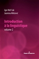 Introduction à la linguistique : Volume 2