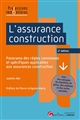 L'assurance construction : panorama des règles communes et spécifiques applicables aux assurances construction