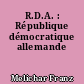 R.D.A. : République démocratique allemande
