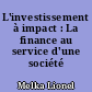 L'investissement à impact : La finance au service d'une société meilleure