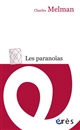 Les paranoïas : [séminaires 1999-2000 et 2000-2001, Hôpital Henri Rouselle, C. H. Saint-Anne, salle Magnan]