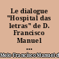 Le dialogue "Hospital das letras" de D. Francisco Manuel de Melo