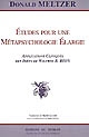 Études pour une métapsychologie élargie : applications cliniques des idées de Wilfred R. Bion