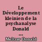 Le Développement kleinien de la psychanalyse Donald Meltzer : 2 : L'Évolution clinique de Klein