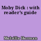 Moby Dick : with reader's guide