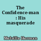 The Confidence-man : His masquerade