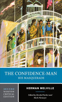 The confidence-man : his masquerade : an authoritative text, contemporary reviews, biographical overviews, sources, backgrounds and criticism