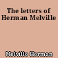 The letters of Herman Melville