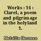 Works : 14 : Clarel, a poem and pilgrimage in the holyland 1.