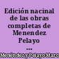 Edición nacinal de las obras completas de Menendez Pelayo : 1 : Historia de las ideas estéticas en España : 1 : Hasta fines del siglo XV