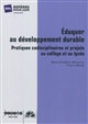 Éduquer au développement durable : pratiques codisciplinaires et projets au collège et au lycée