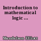 Introduction to mathematical logic ...