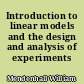 Introduction to linear models and the design and analysis of experiments