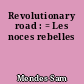 Revolutionary road : = Les noces rebelles