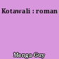 Kotawali : roman