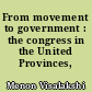 From movement to government : the congress in the United Provinces, 1937-42