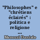 "Philosophes" e "chrétiens éclairés" : politica e religione nella collaborazione di G.H. Mirabeau e A.A. Lamourette (1774-1794)
